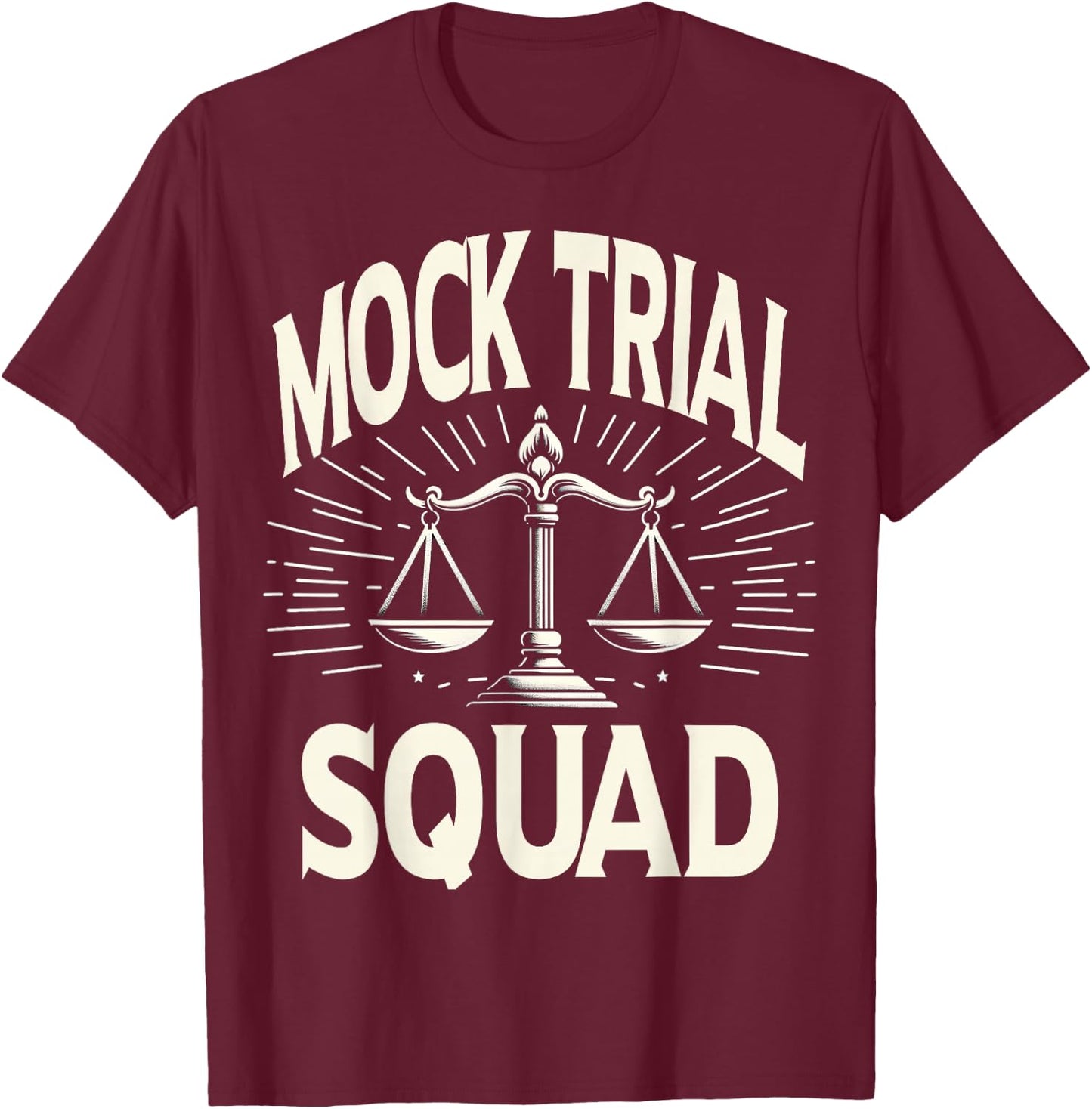 Mock Trial Team Law School Student Pre-Law Lawyer Funny T-Shirt - T-Shirt | Maroon