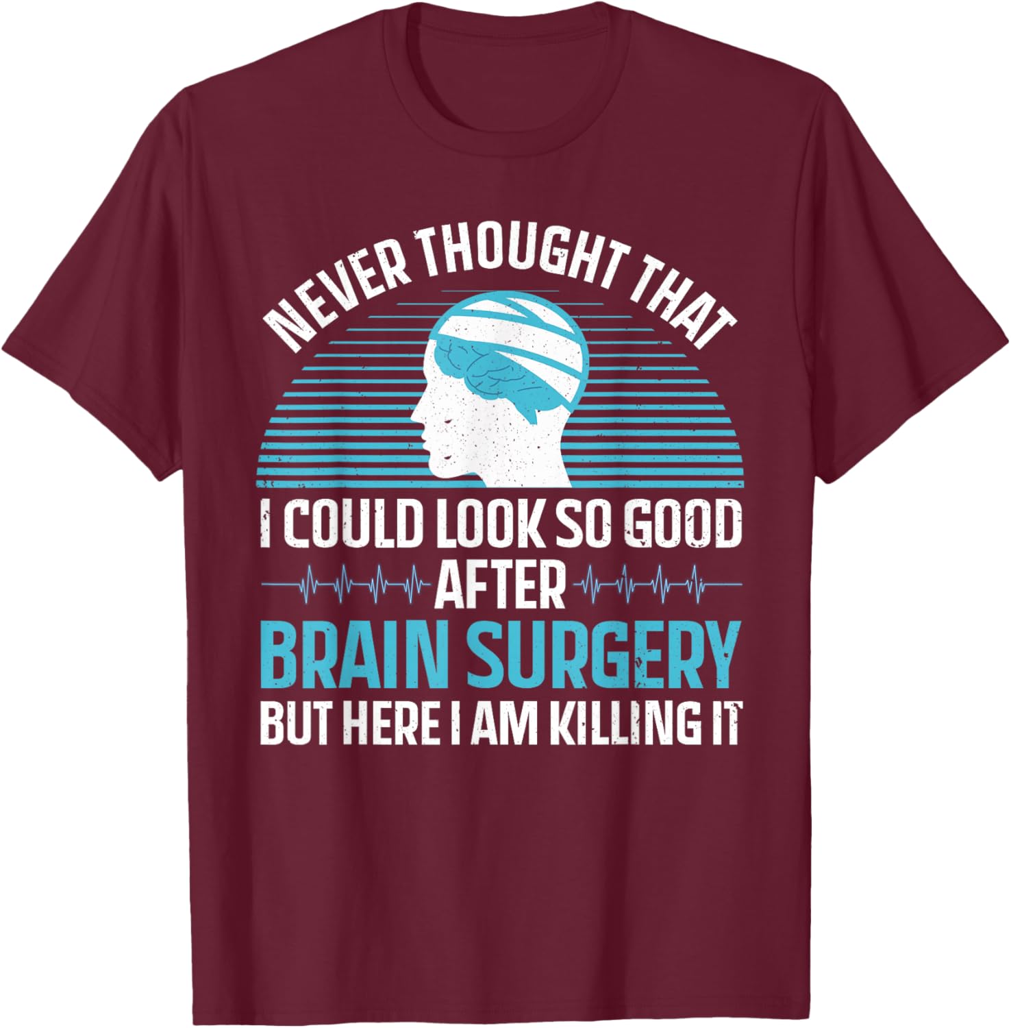 Cute Brain Surgery Women Brain Tumor Cancer Survivor T-Shirt - T-Shirt | Maroon