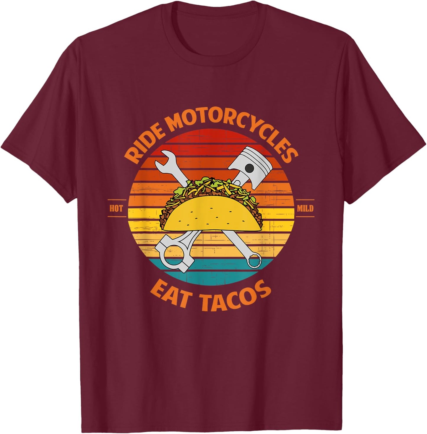 Ride Motorcycles Eat Tacos Father's Day T-Shirt - T-Shirt | Maroon