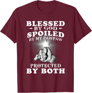 Blessed By God Spoiled By My Pawpaw Protected By Both T-Shirt - T-Shirt | Maroon