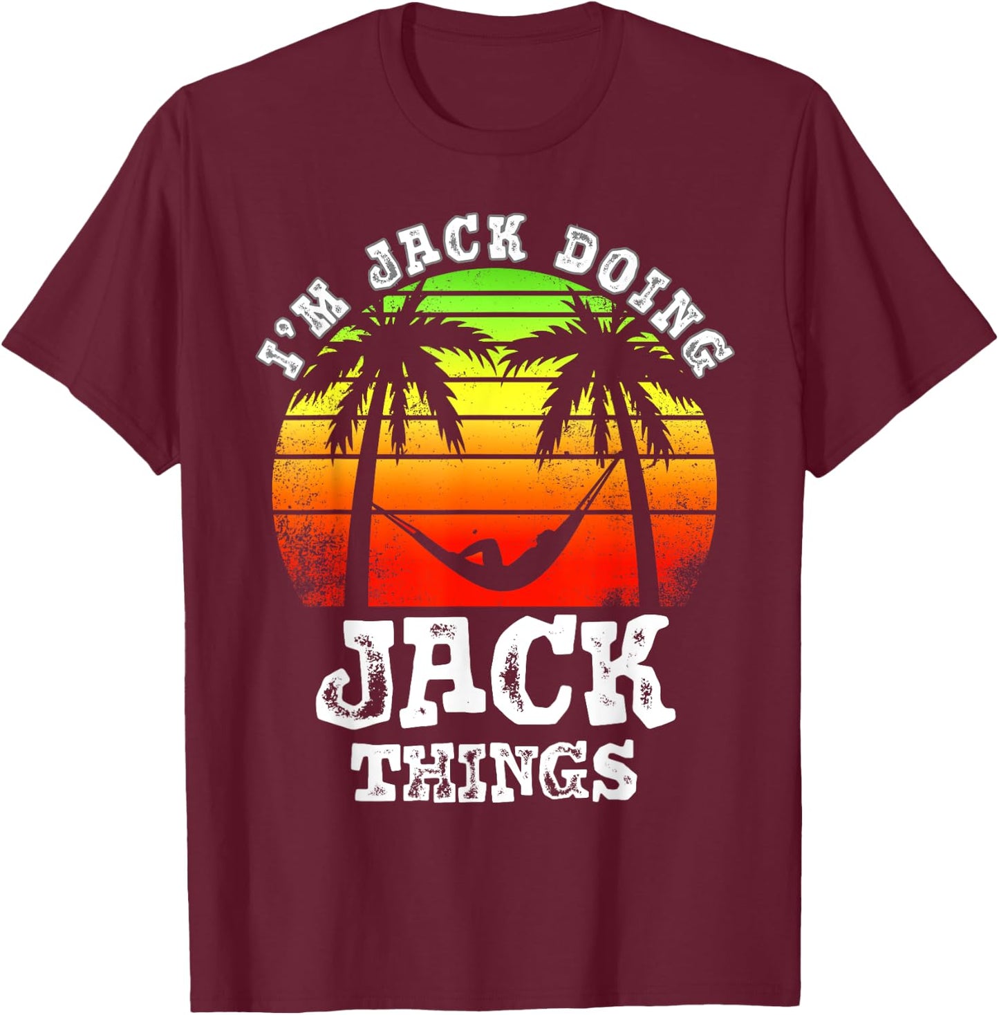 I'm Jack Doing Jack Things Vintage Retro Sunset T-Shirt - T-Shirt | Maroon