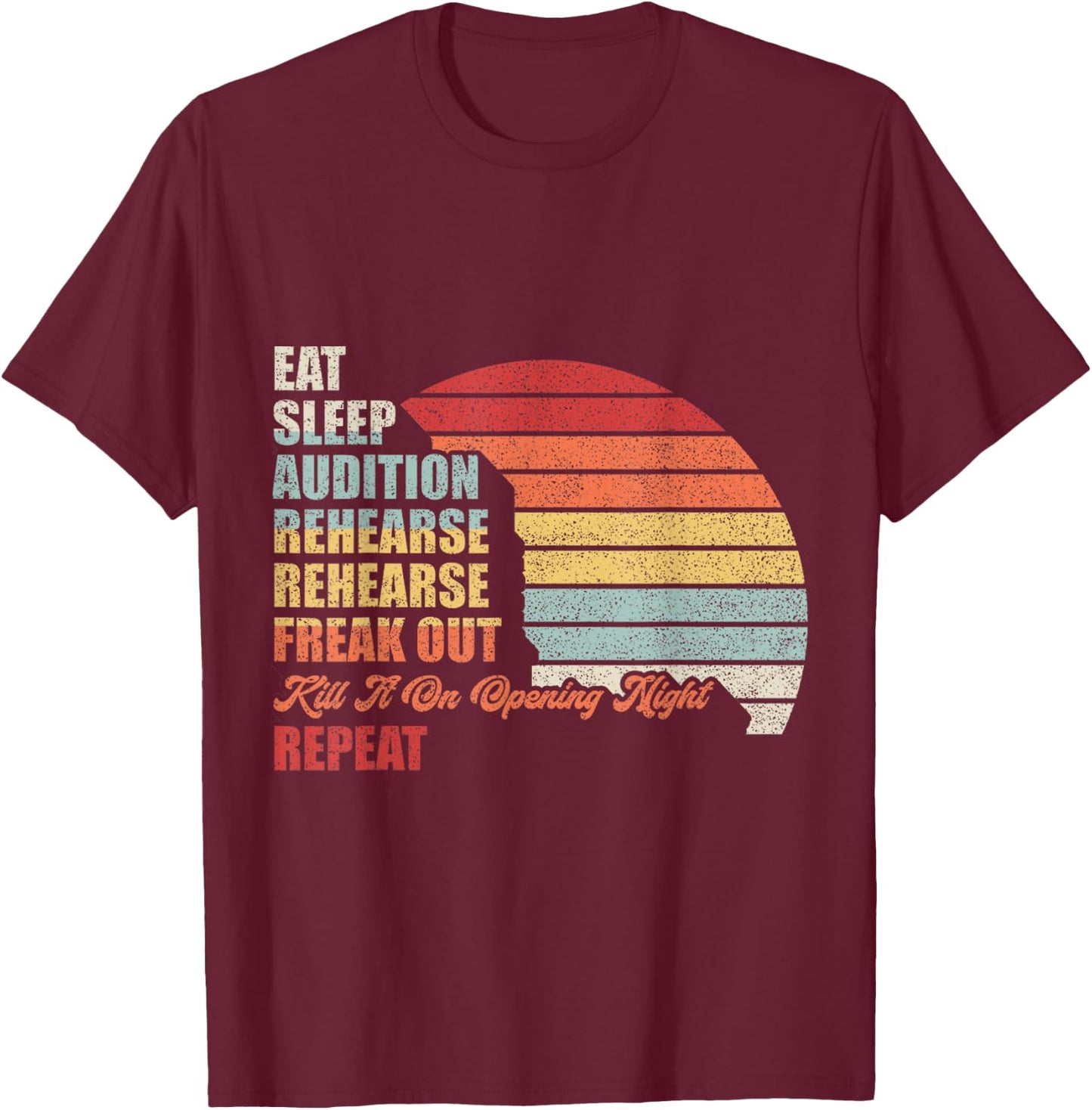 Retro Vintage Theater Geek Musical Life Eat Sleep Theatre T-Shirt - T-Shirt | Maroon