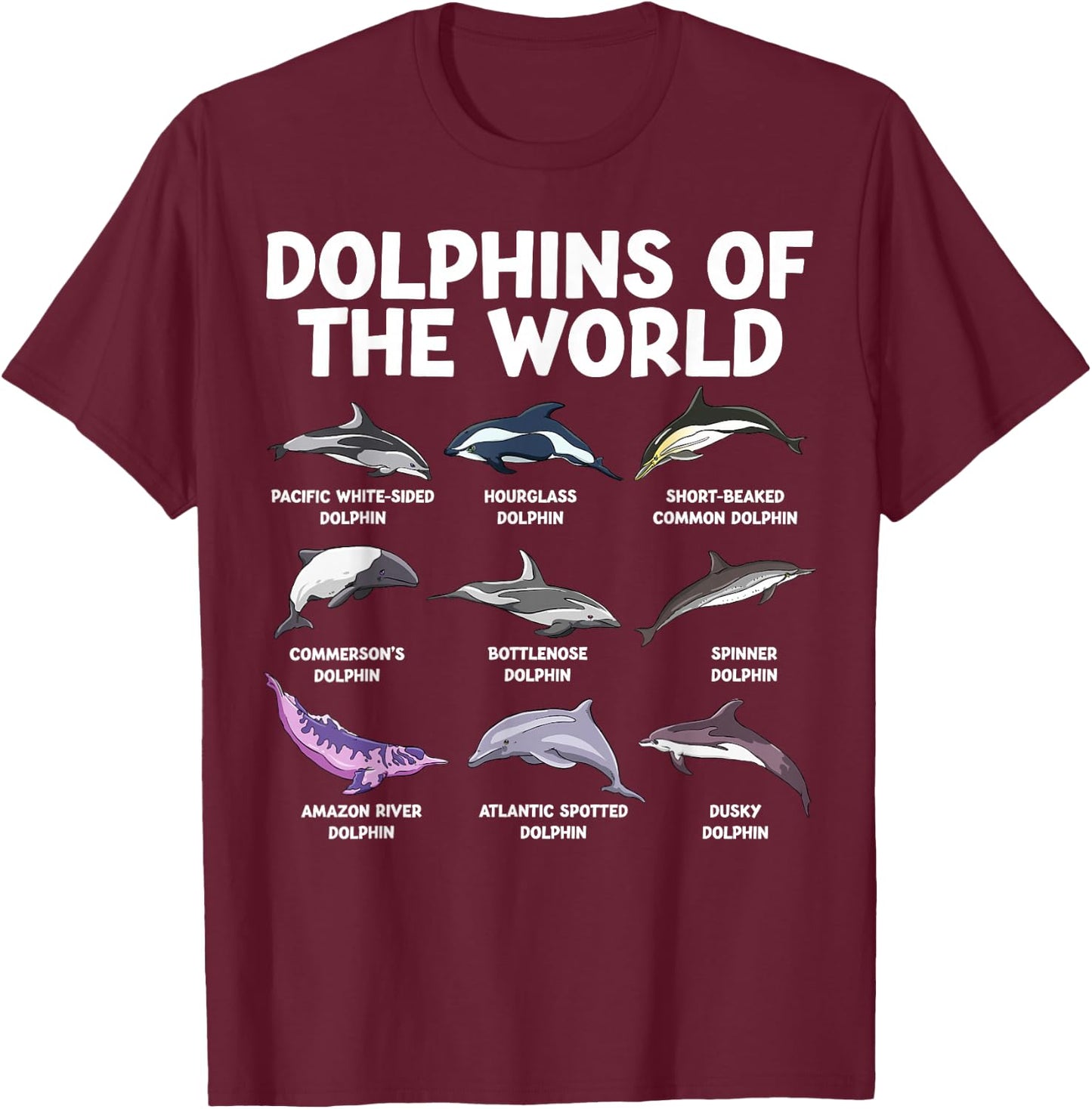 Dolphins Of The World Kawaii Types Of Dolphins Sea Animal T-Shirt - T-Shirt | Maroon