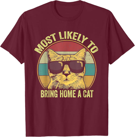 Most Likely To Bring Home A Cat - Retro Vintage T-Shirt - T-Shirt | Maroon