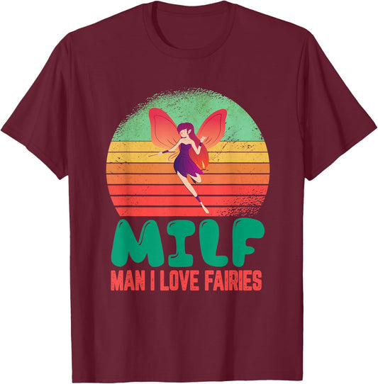 Man I Love Fairies Cute Kawaii Vintage Sunset Funny Saying T-Shirt - T-Shirt | Maroon