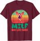 Man I Love Fairies Cute Kawaii Vintage Sunset Funny Saying T-Shirt - T-Shirt | Maroon
