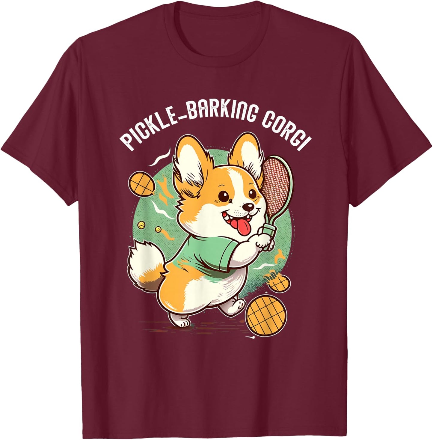 Funny Corgi Dog Pickleball Pun for Pickle ball Player T-Shirt - T-Shirt | Maroon