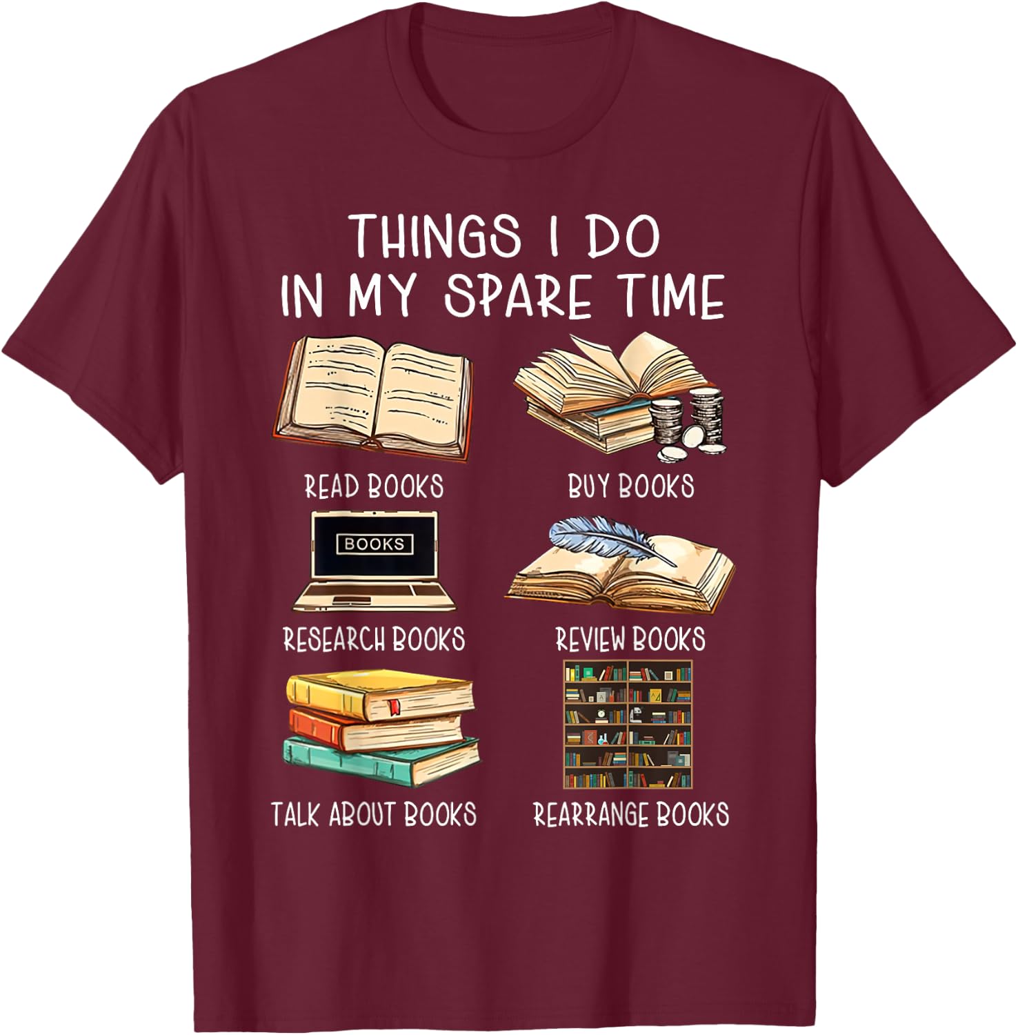 Things I Do in My Spare Time Funny Reading Librarian T-Shirt - T-Shirt | Maroon