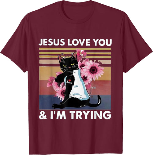 Cat Jesus loves you I'm trying