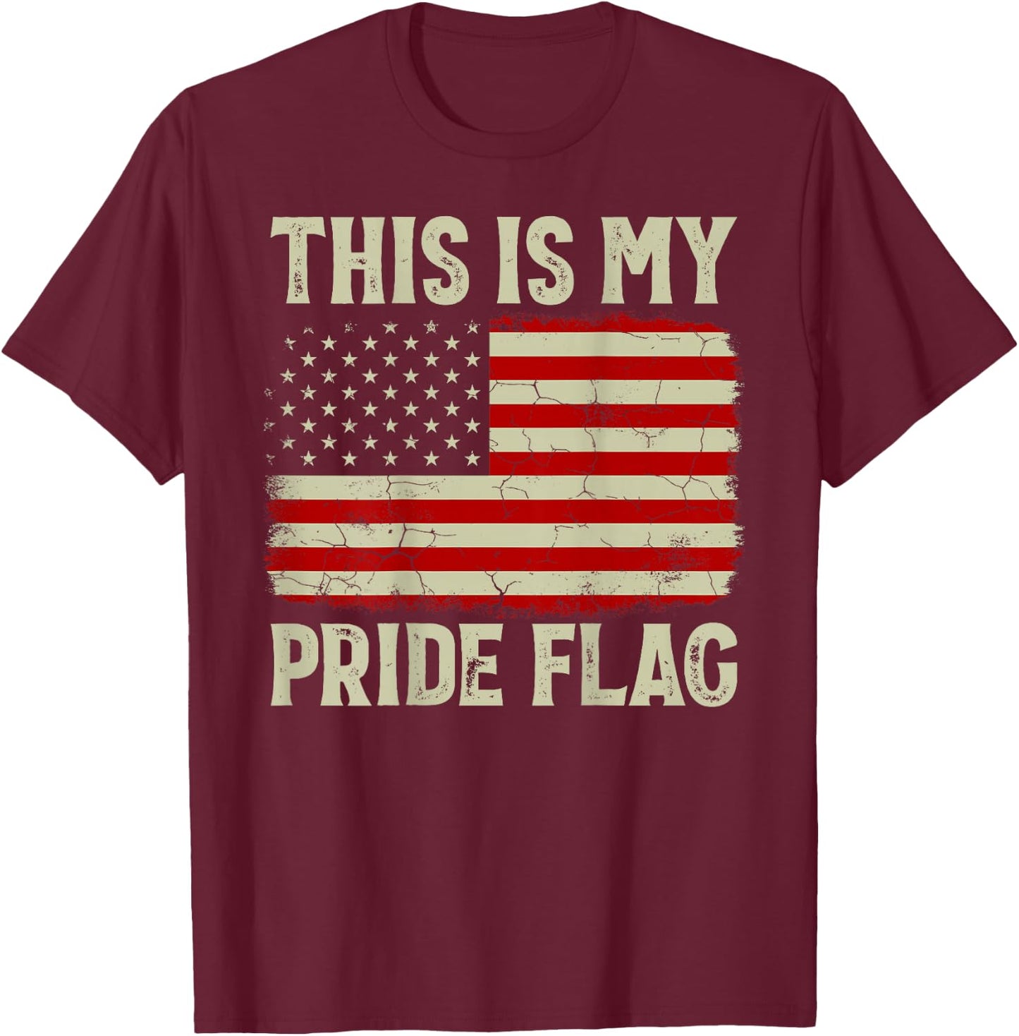 This Is My Pride Flag 4th Of July Patriotic USA Flag On Back T-Shirt - T-Shirt | Maroon