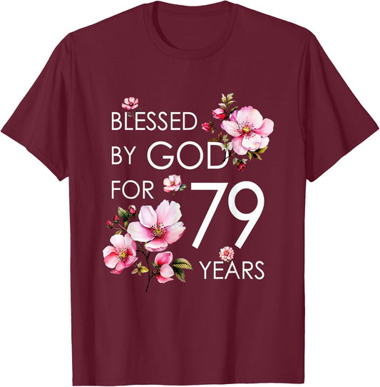 Blessed By God For 79 Years Old Cherry Blossom 79th Birthday T-Shirt - T-Shirt | Maroon