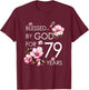 Blessed By God For 79 Years Old Cherry Blossom 79th Birthday T-Shirt - T-Shirt | Maroon