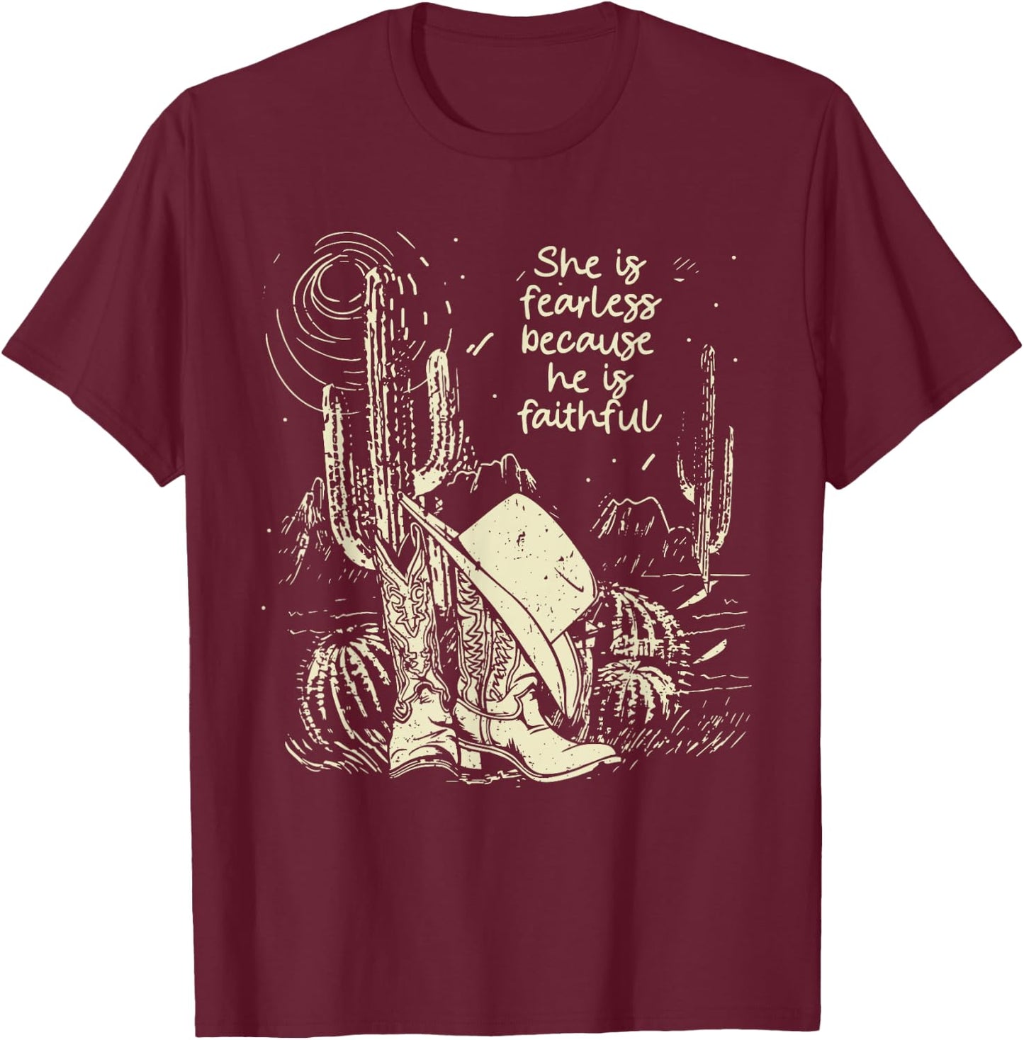 She Is Fearless Because He Is Faithful Boot Cowgirl T-Shirt - T-Shirt | Maroon