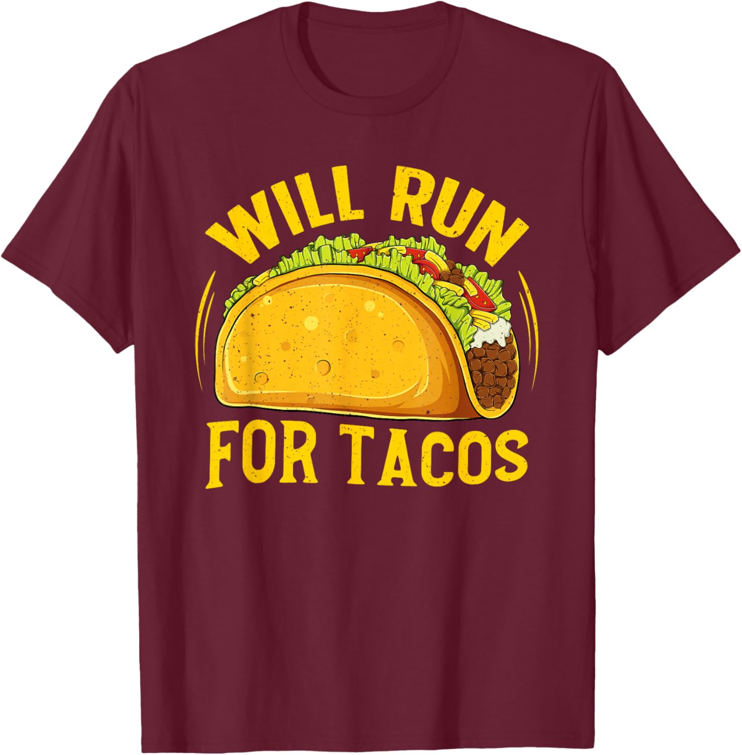 Will Run For Tacos Funny Runner Marathon Running Lover T-Shirt - T-Shirt | Maroon