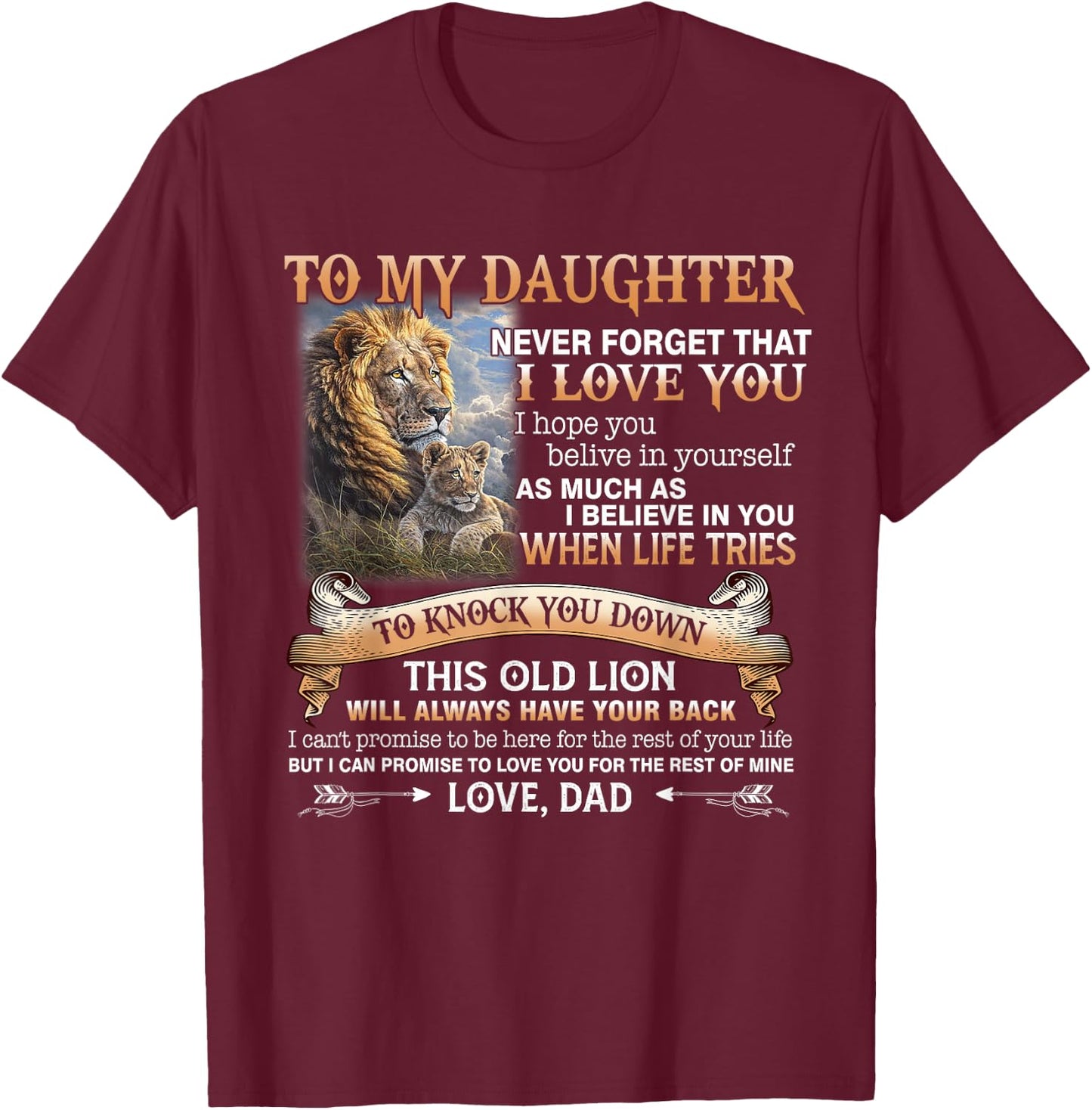 Lion To My Daughter Never Forget That I Love You Love Dad T-Shirt - T-Shirt | Maroon