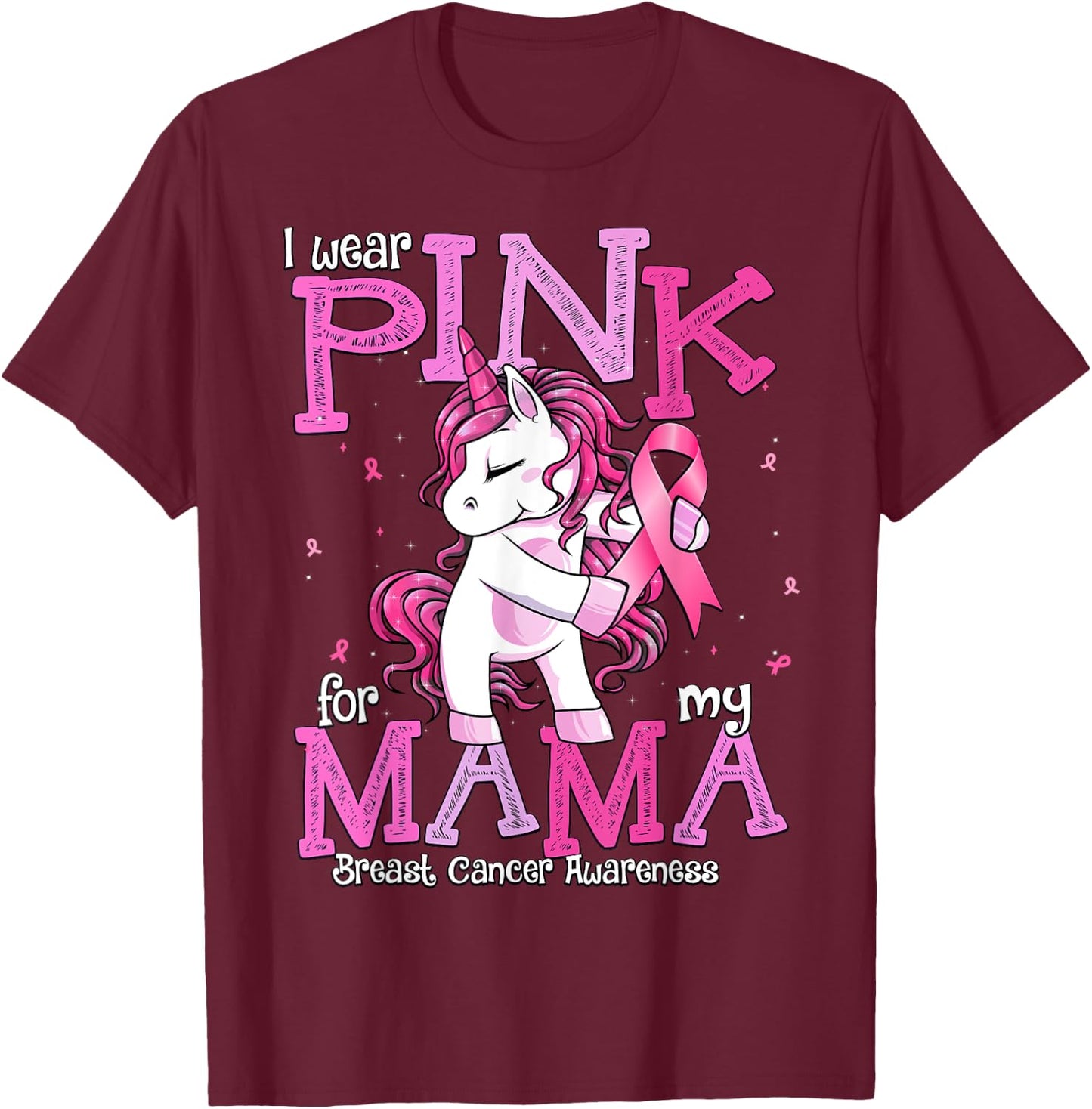 I Wear Pink For My Mama Shirt Breast Cancer Awareness T-Shirt - T-Shirt | Maroon