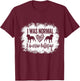 I Was Normal 2 American Bullies ago Funny American Bully Mom T-Shirt - T-Shirt | Maroon