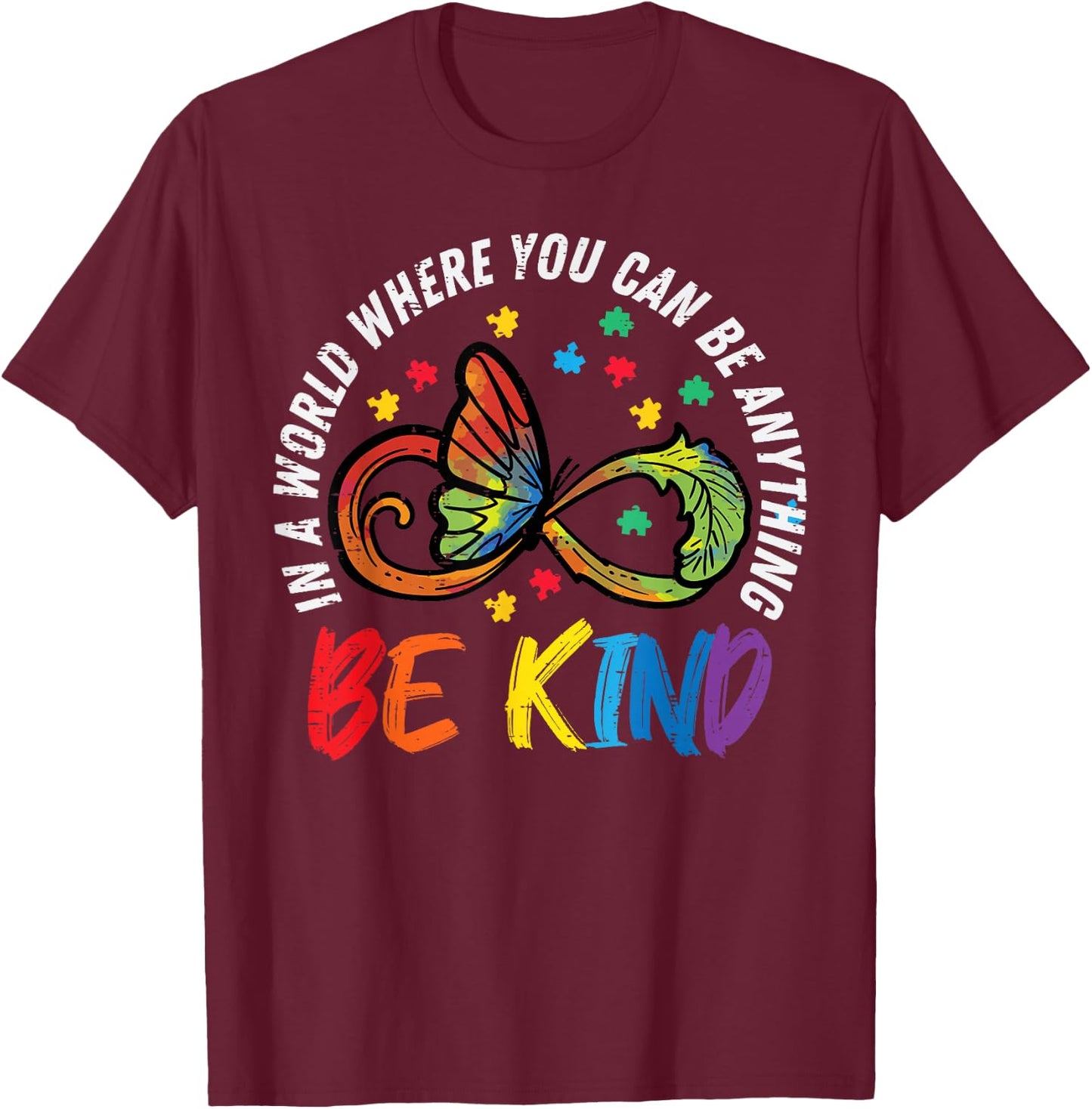 Be Kind Autism Infinity Butterfly Awareness Men Women Kids T-Shirt - T-Shirt | Maroon