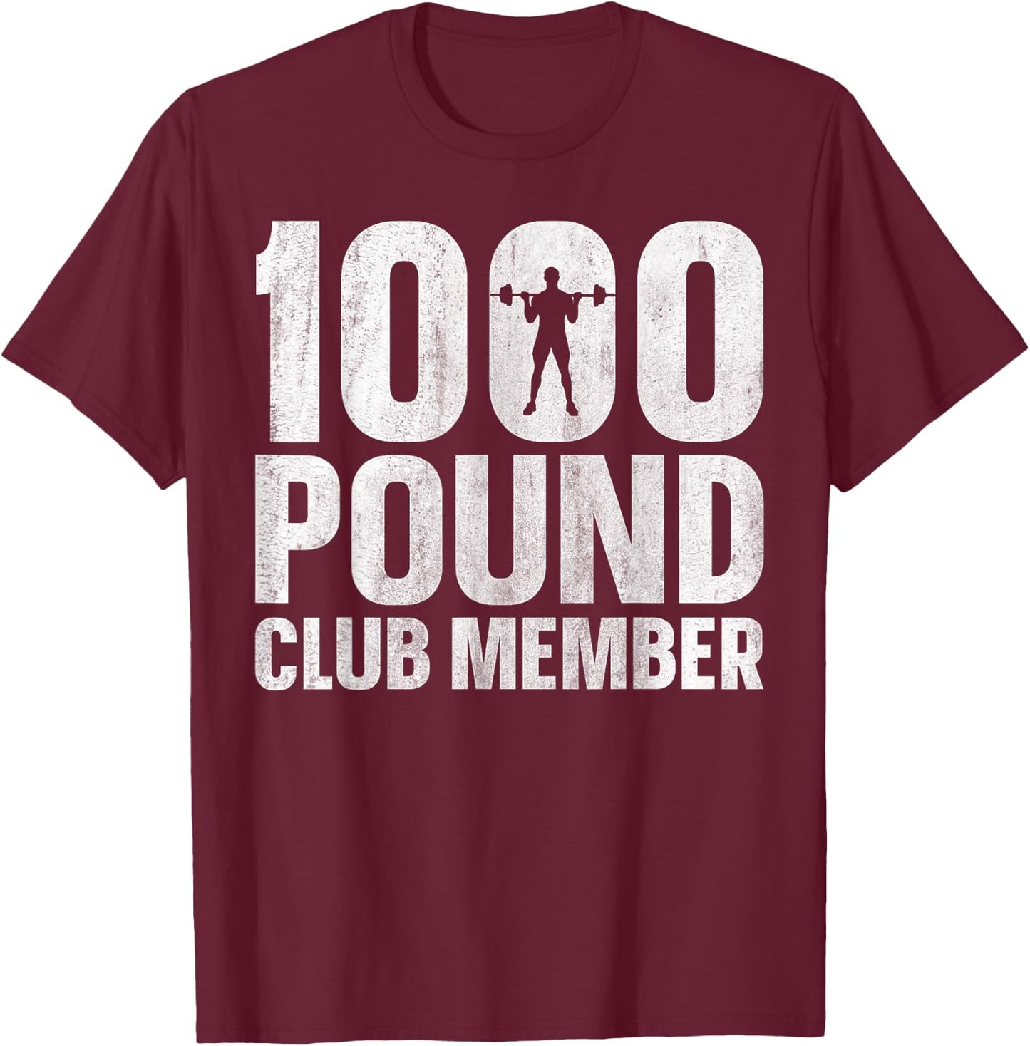 1000 Pound Club Member T-Shirt - T-Shirt | Maroon
