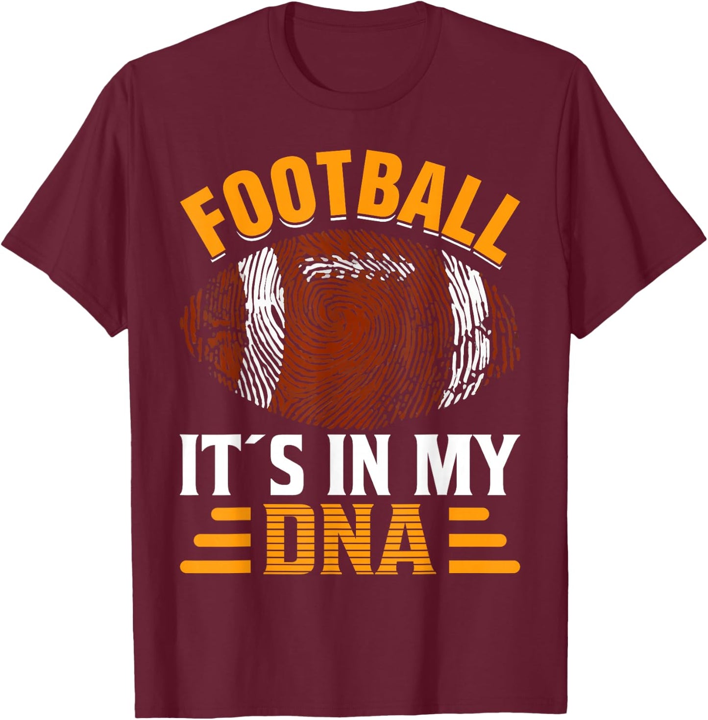 Football Its In My DNA - American Football T-Shirt - T-Shirt | Maroon