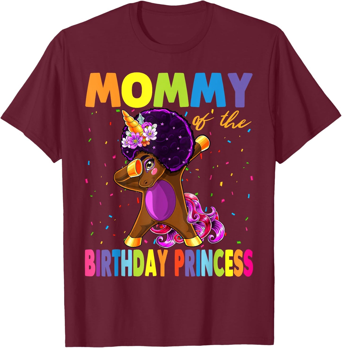 Dabbing Unicorn Afro Mommy of the Birthday Princess T-Shirt - T-Shirt | Maroon