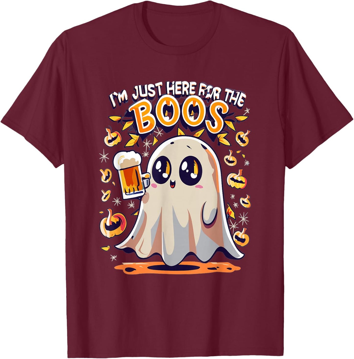Funny Halloween Ghost Costume I'm Just Here for the Boos T-Shirt - T-Shirt | Maroon