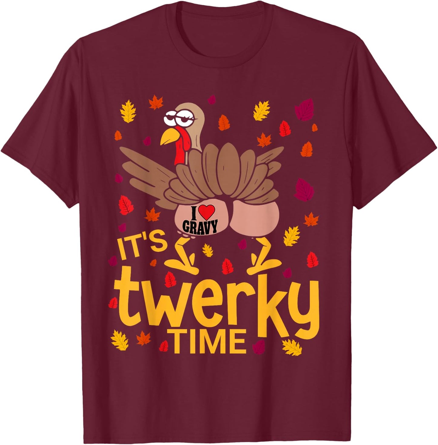 Funny Thanksgiving Twerky Turkey Butt I Heart Gravy T-Shirt - T-Shirt | Maroon