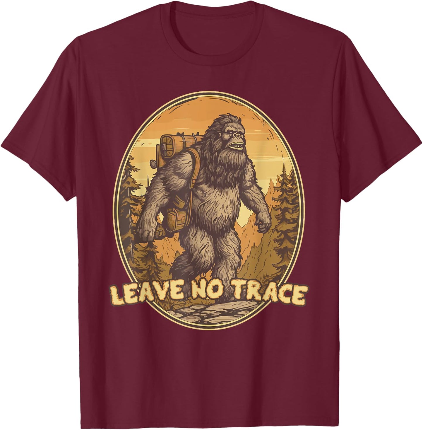 Hiking Bigfoot Leave No Trace Outdoors For Hikers T-Shirt - T-Shirt | Maroon