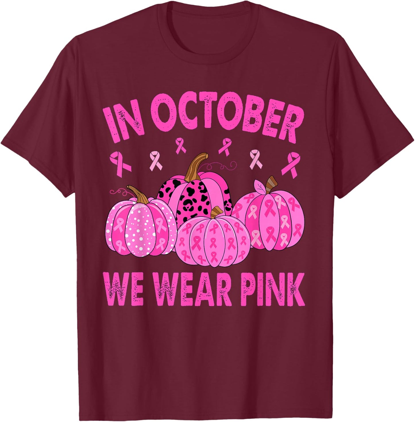 In October We Wear Pink Breast Cancer Halloween Pumpkin T-Shirt - T-Shirt | Maroon