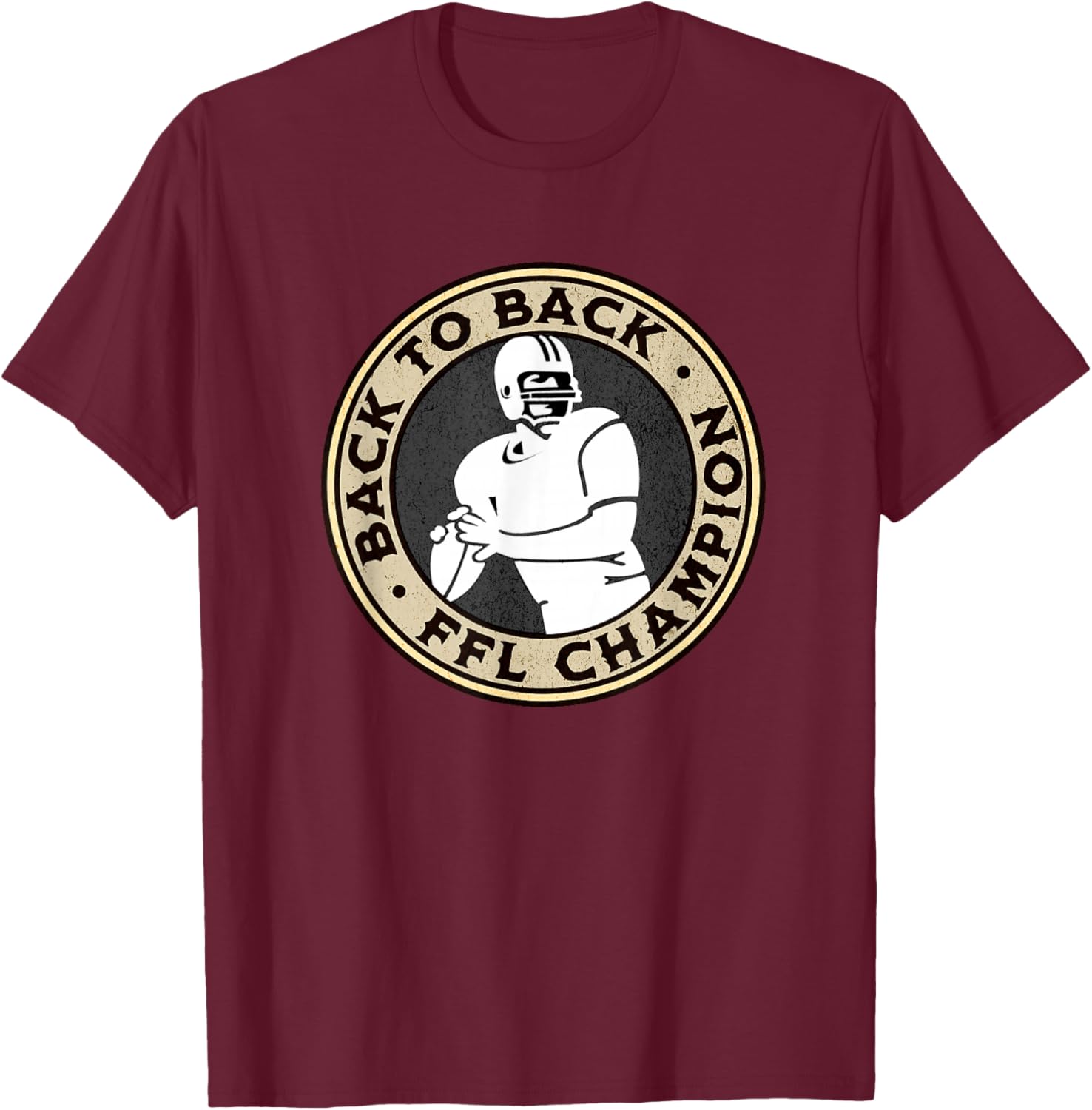 Fantasy Football Back To Back Champs, FFL League Winner T-Shirt - T-Shirt | Maroon