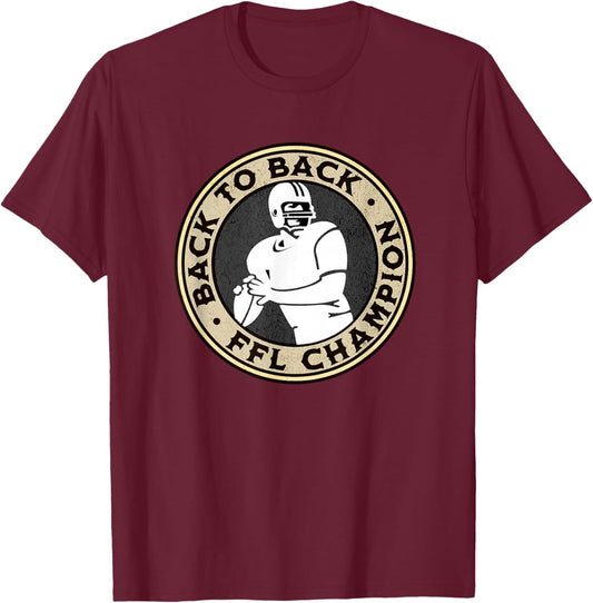 Fantasy Football Back To Back Champs, FFL League Winner T-Shirt - T-Shirt | Maroon