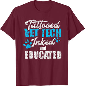 Tattooed Vet Tech Inked And Educated Vintage Vet Tech T-Shirt - T-Shirt | Maroon