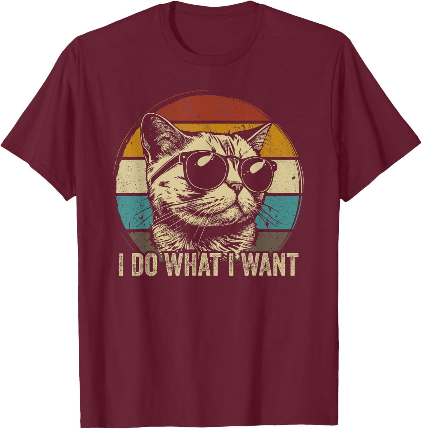 Retro I do what I want cat funny cat lover retro T-Shirt - T-Shirt | Maroon