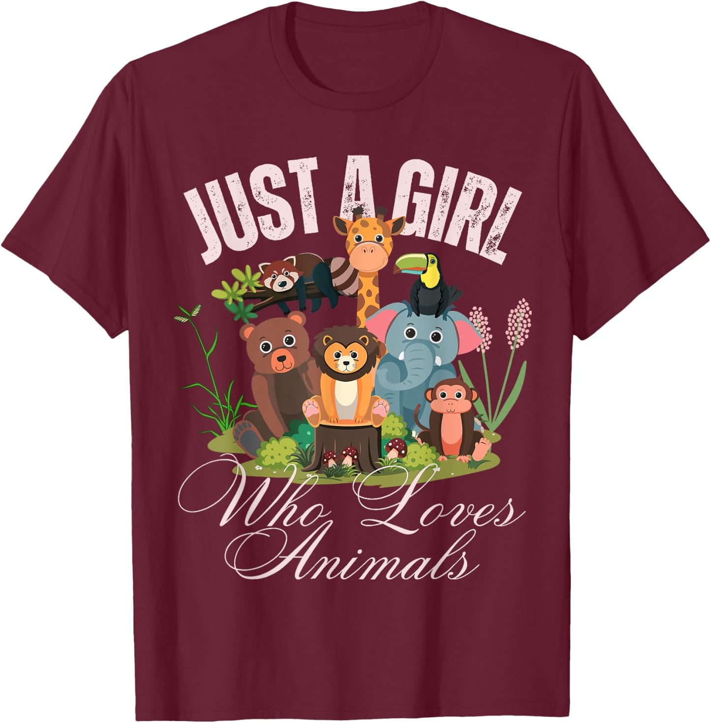 Just A Girl Who Loves Animals Lover kids Wild Zoo Animals T-Shirt - T-Shirt | Maroon