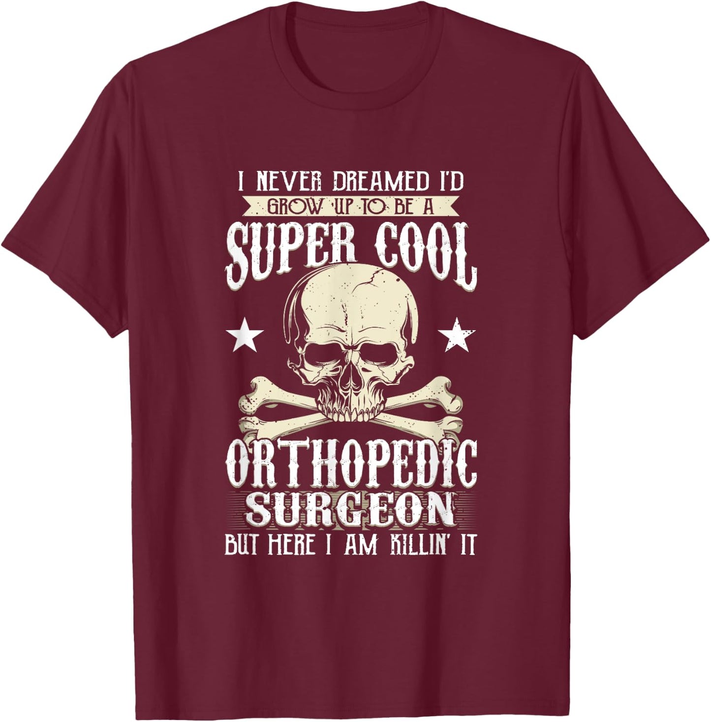 Orthopedic Surgeon Doctor Broken Bone Skull Xray Tech T-Shirt - T-Shirt | Maroon
