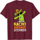 Matching Family Stepmother Joke Funny Nacho Average Stepmom T-Shirt - T-Shirt | Maroon