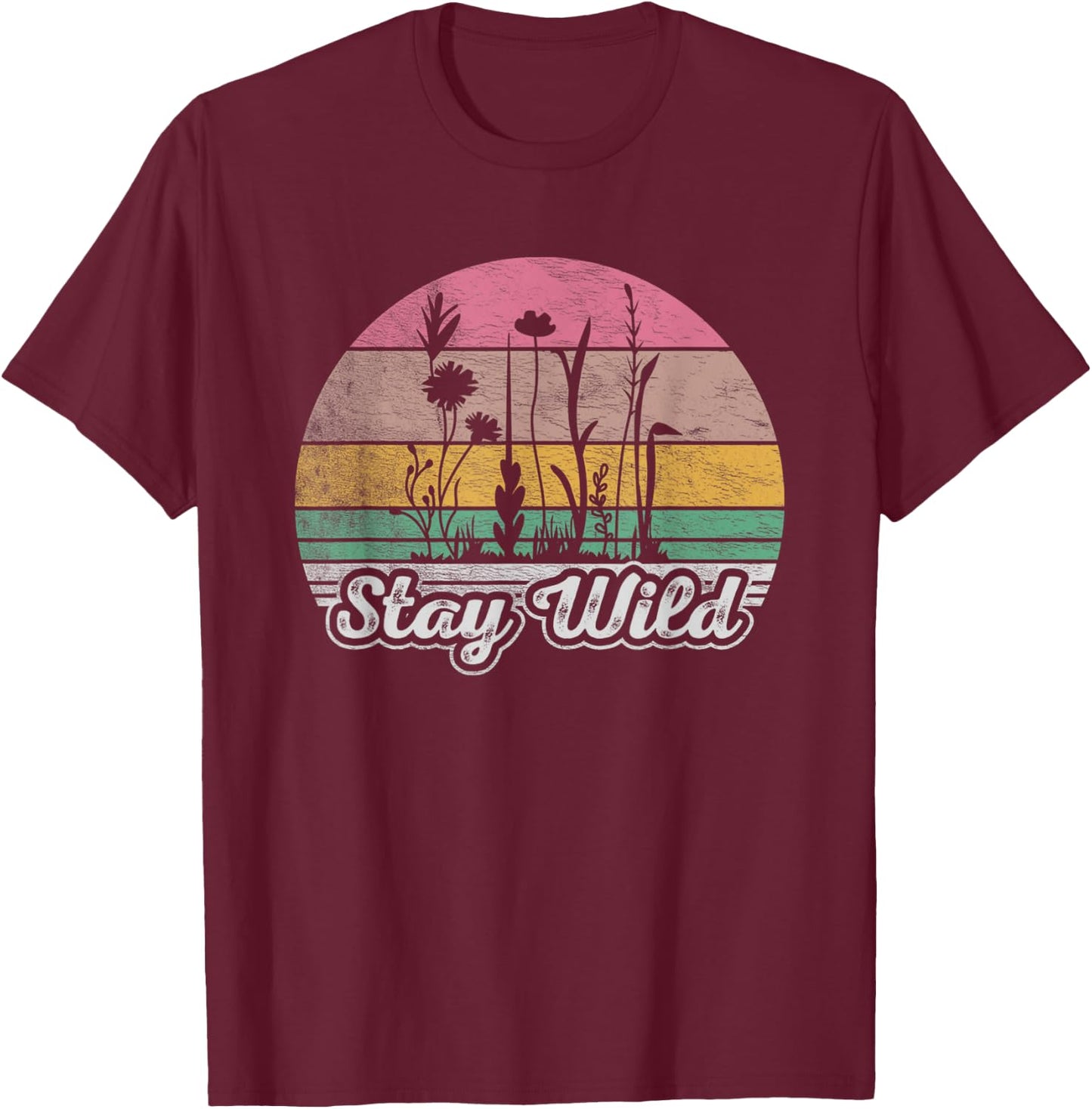 Retro Vintage Stay Wild Wildflower Inspirational Women Quote T-Shirt - T-Shirt | Maroon