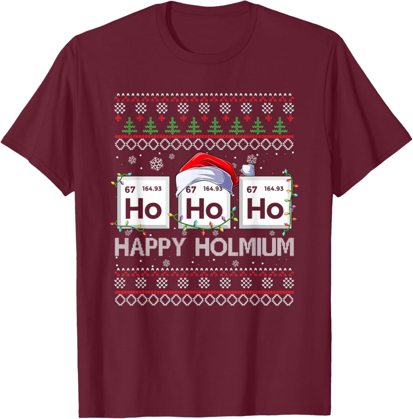 Ho Ho Ho Holmium Science Christmas Chemistry Teacher T-Shirt - T-Shirt | Maroon