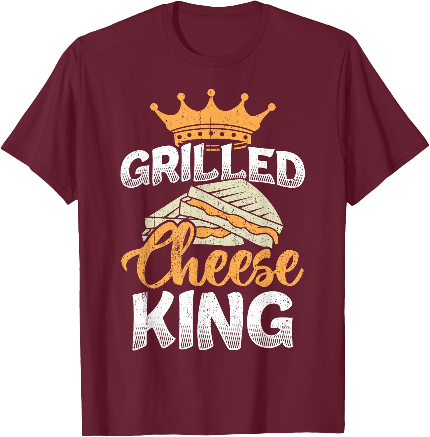 Grilled cheese king - Toasted Sandwich T-Shirt - T-Shirt | Maroon