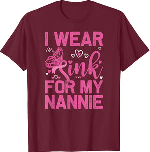I Wear Pink For My Nannie Breast Cancer Awareness Day T-Shirt - T-Shirt | Maroon