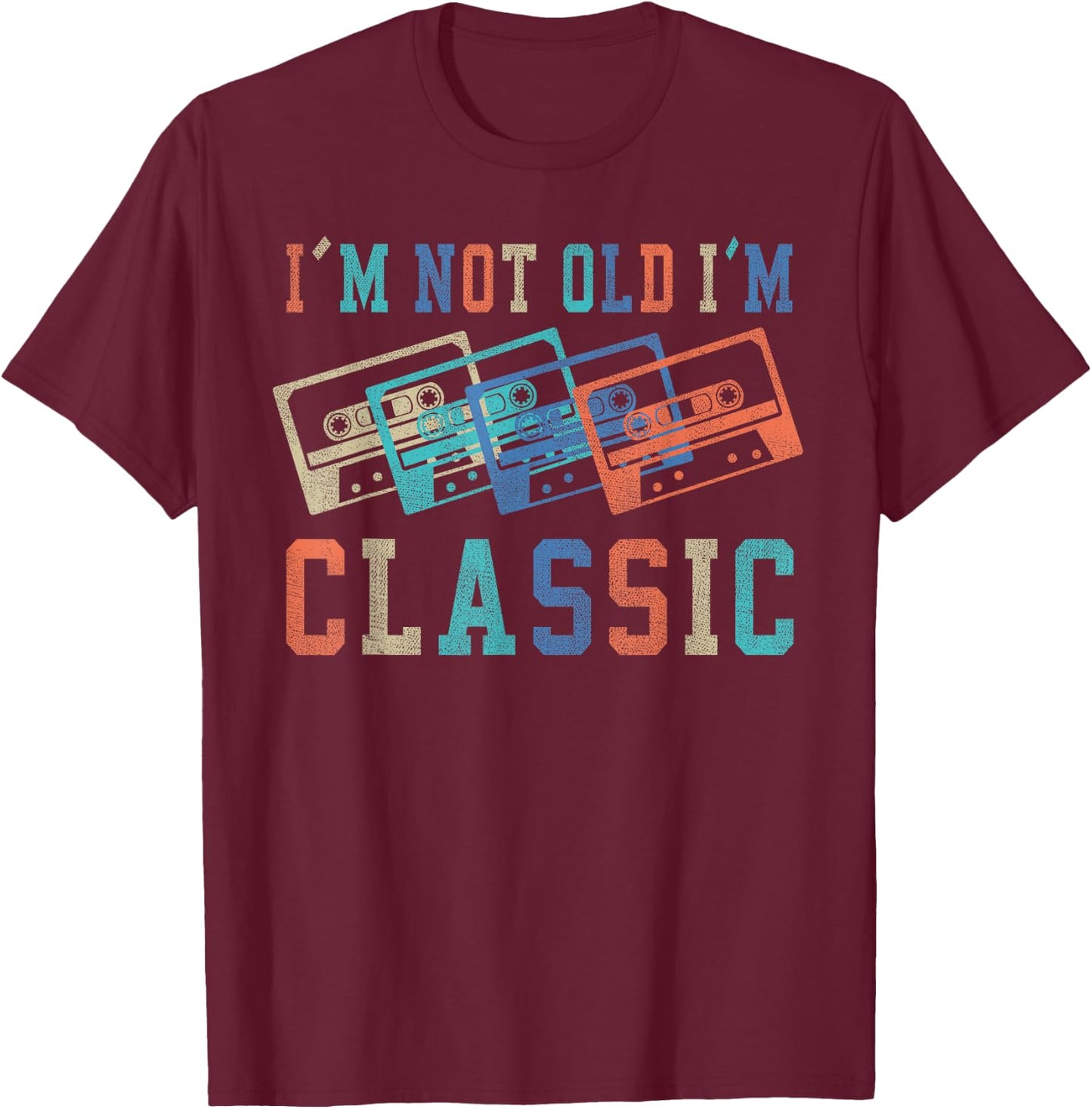 I'm Not Old Im Classic Grandpa Dad Birthday Gifts Rock Music T-Shirt - T-Shirt | Maroon