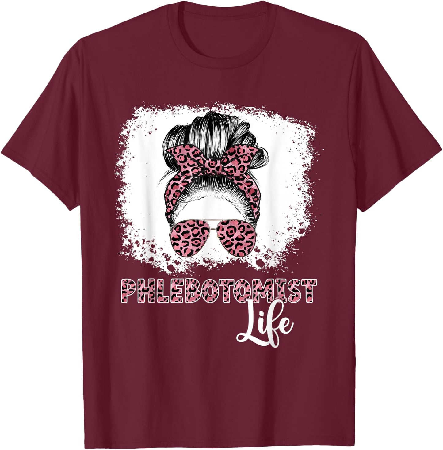 Phlebotomist Life Messy Bun Women Nurse Phlebotomy T-Shirt - T-Shirt | Maroon