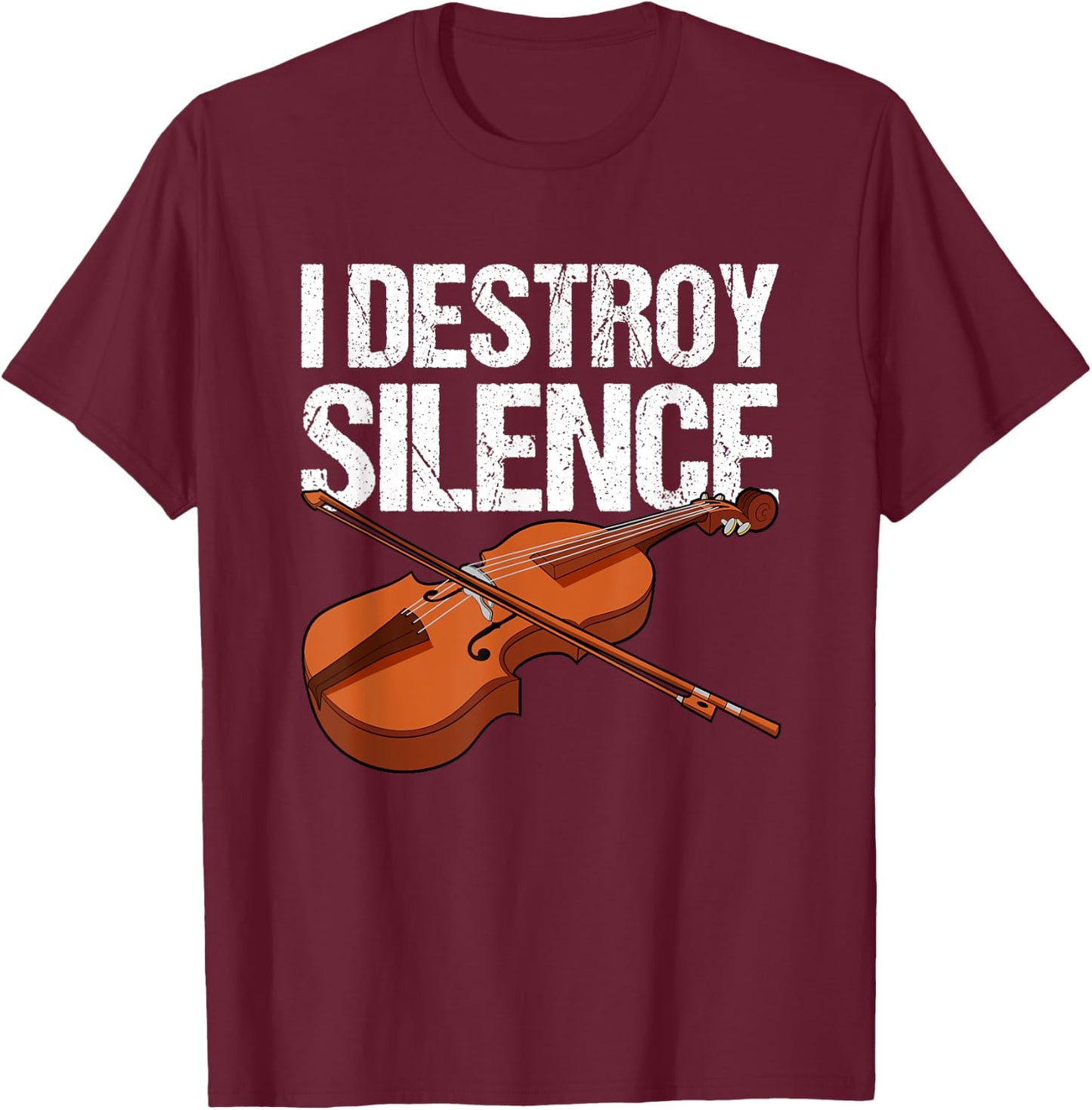 I destroy silence fiddle violin viola orchestra string T-Shirt - T-Shirt | Maroon