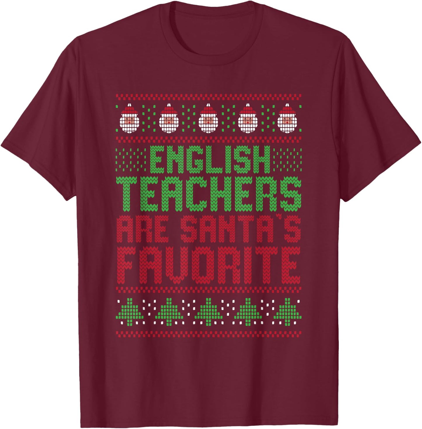 English Teachers Are Santa's Favorite Christmas Teacher T-Shirt - T-Shirt | Maroon