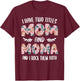 Moma Shirts Cute I have two Titles Mom and Moma T-Shirt - T-Shirt | Maroon