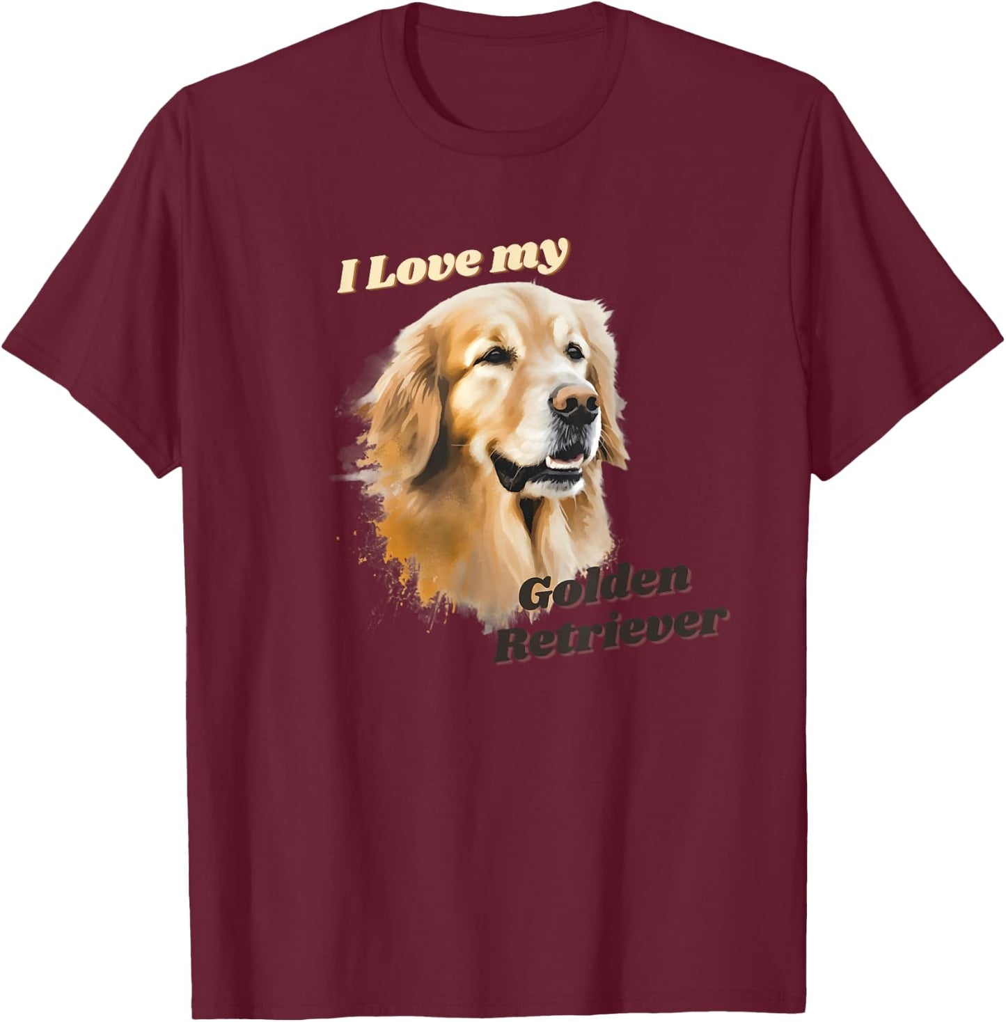 I love my Golden Retriever T-Shirt - T-Shirt | Maroon