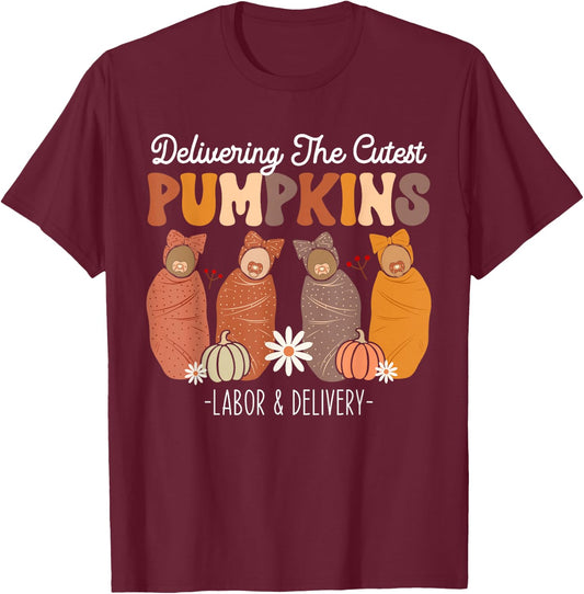Delivering The Cutest Pumpkins Labor Delivery L&D Nurse Fall T-Shirt - T-Shirt | Maroon