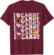 I Love Candy Halloween Party Cute Trick or Treat Candyland T-Shirt - T-Shirt | Maroon