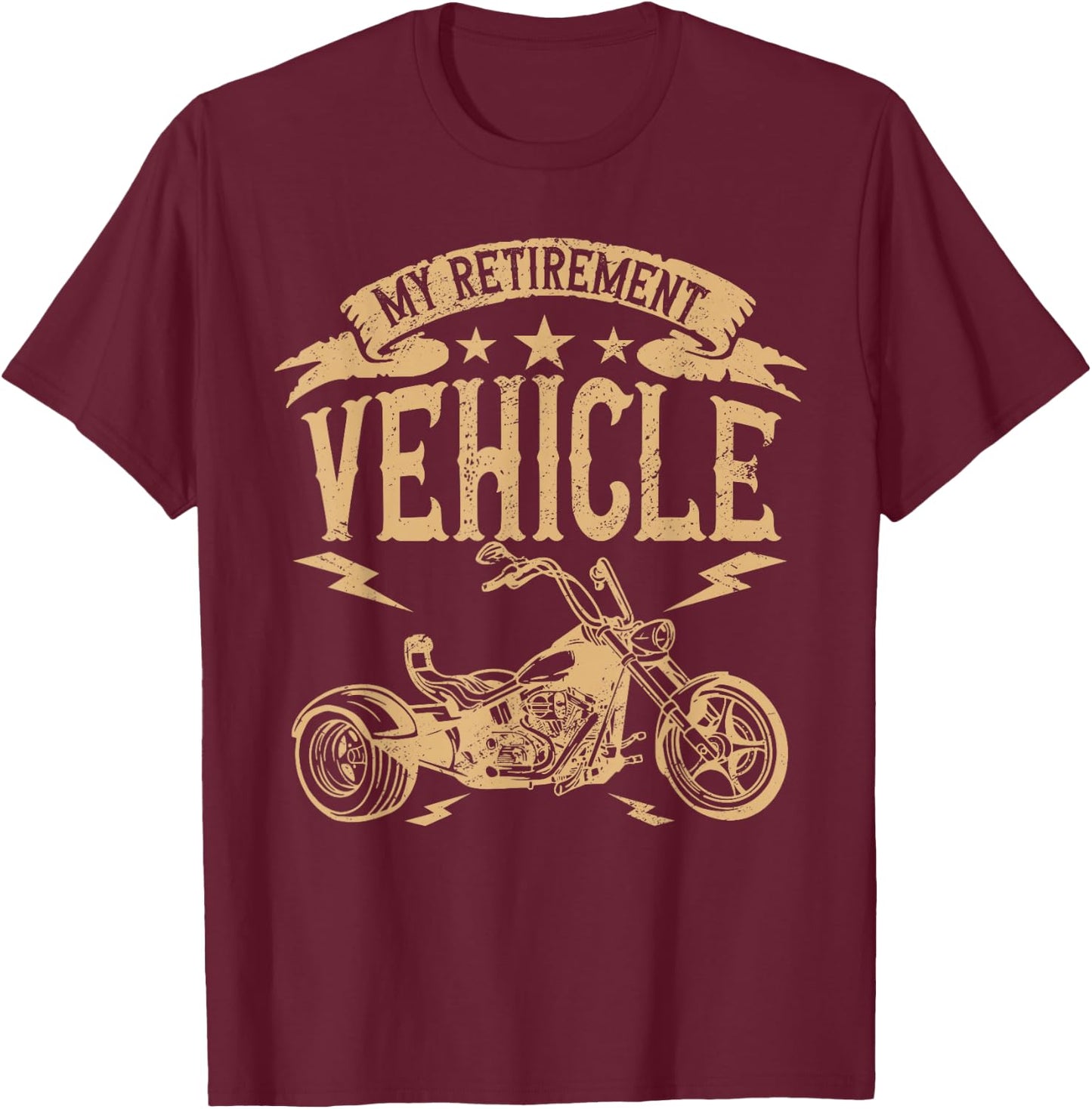 My Retirement Vehicle Three Wheels Motorcycle Trike T-Shirt - T-Shirt | Maroon