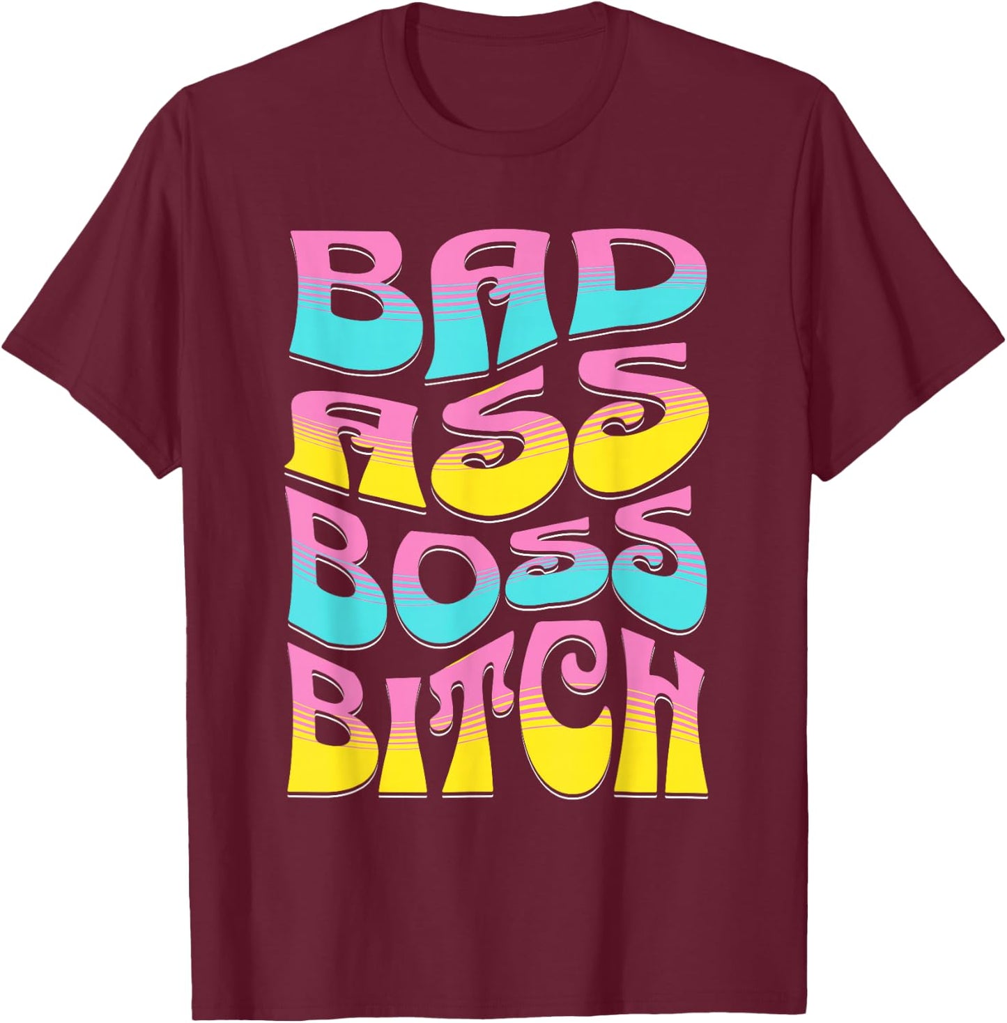 Retro Bad Ass Boss Bitch | Girl Boss Gift T-Shirt - T-Shirt | Maroon